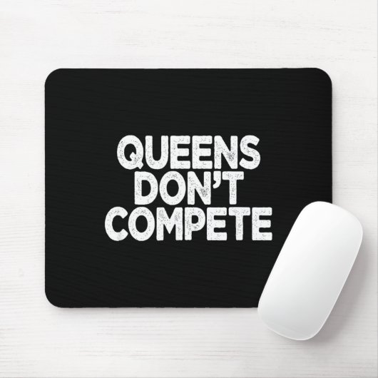 Queens Don't Compete  マウスパッド (マウス)