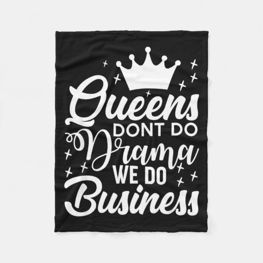 Queens Don't Do Drama We Do Business  フリースブランケット (正面)