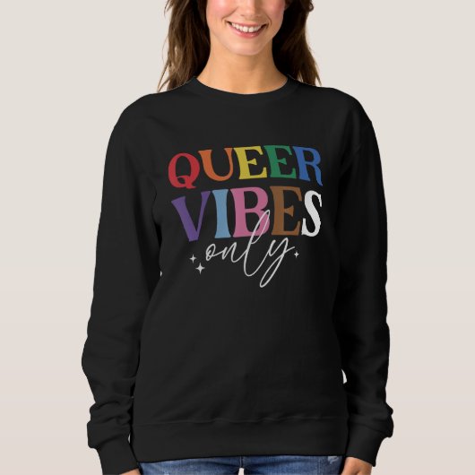 Queer Vibes Only LGBT Flag Pride Month Transgender スウェットシャツ (正面)
