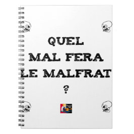 QUEL MAL FERA LE MALFRAT ? - Jeux de mots ノートブック