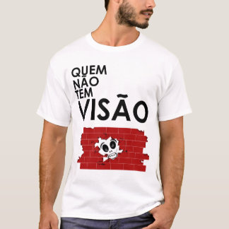 Quem não tem visão, bate a cara contra o muro tシャツ