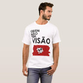 Quem não tem visão, bate a cara contra o muro tシャツ (正面フル)