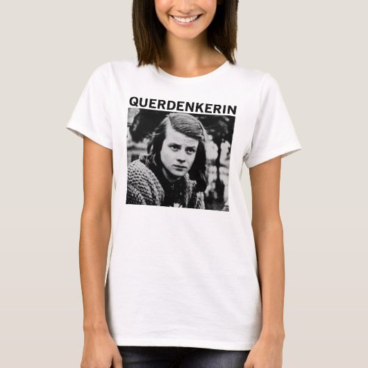 Querdenkerin Sophie Scholl – 自由な思想家愛国者 Tシャツ (正面)