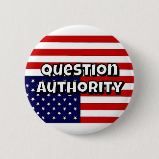 Question Authority (you may change the words) 缶バッジ
