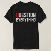 Question Everythingクラシック Tシャツ (デザイン正面)