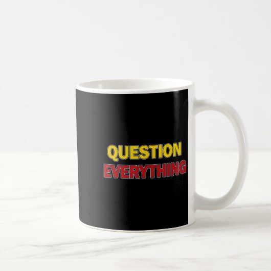 Question Everything Bold Tygraphy Graphic  コーヒーマグカップ (右)