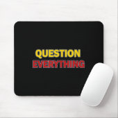 Question Everything Bold Tygraphy Graphic  マウスパッド (マウス)