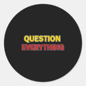 Question Everything Bold Tygraphy Graphic  ラウンドシール (正面)