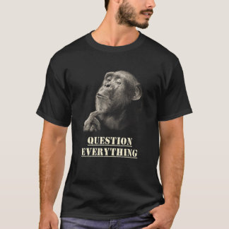 Question Everything Wise Chimpanzee Artwork for Sk Tシャツ