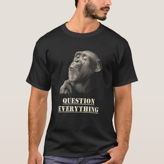 Question Everything Wise Chimpanzee Artwork for Sk Tシャツ (正面)