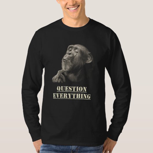 Question Everything Wise Chimpanzee Artwork for Sk Tシャツ (正面)