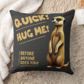Quick! Hug Me – Cute meerkat for cuddling クッション (ブランケット)