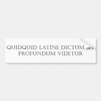 Quidquid Latineの宣言は坐ります バンパーステッカー