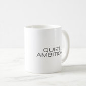 Quiet Ambition Minimalist Coffee Mug コーヒーマグカップ (正面右)