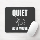 Quiet as a Mouse マウスパッド (マウス)