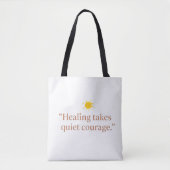 Quiet Courage for Healing トートバッグ (正面)