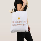Quiet Courage for Healing トートバッグ (クローズアップ)