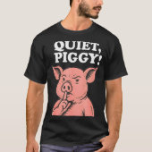 Quiet Ggy Meme Saying Humor Tees  Tシャツ (正面)