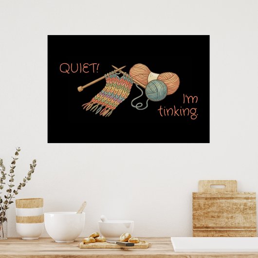 QUIET! I'm tinking. ポスター (キッチン)