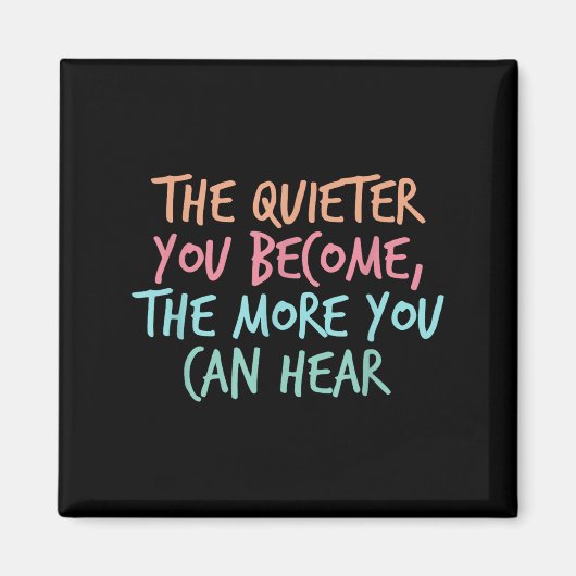 Quiet Introvert Silent Silence Quote The Quieter Y マグネット (正面)