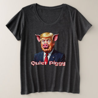 Quiet Piggy | Anti-Trump Political Humor プラスサイズTシャツ