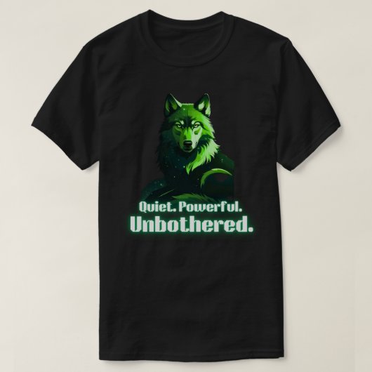 Quiet Powerful Unbothered Wolf Minimal Strength Tシャツ (デザイン正面)