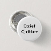 Quiet Quitter Funny Office Pinback Button 缶バッジ (正面&裏面)