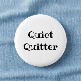 Quiet Quitter Funny Office Pinback Button 缶バッジ