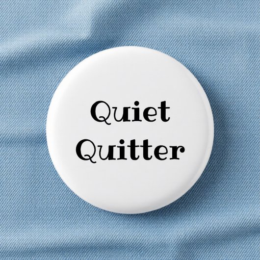 Quiet Quitter Funny Office Pinback Button 缶バッジ