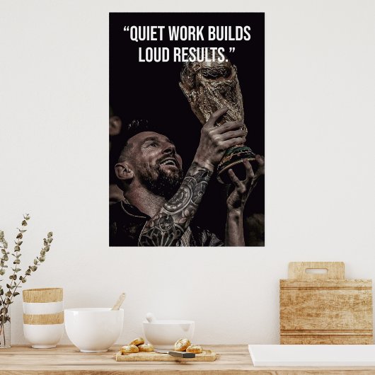 Quiet Work Builds Loud Results Motivation Poster ポスター (キッチン)