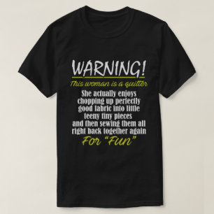 Quilterのためのおもしろいなノベルティのギフト Tシャツ