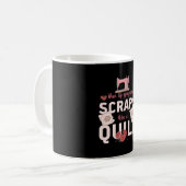 Quilter Gift | When Life Gives You Scraps コーヒーマグカップ (正面左)