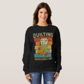 Quilting Because Murder Is Wrong Cat スウェットシャツ (正面フル)