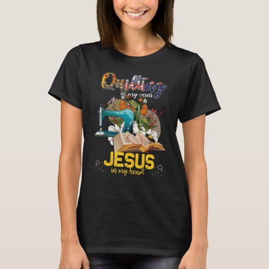 Quilting in my veins jesus in my heart For Women Tシャツ (正面)