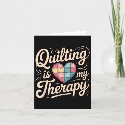 Quilting Is My Therapy Quilting Tee For Women Sewi カード (正面)