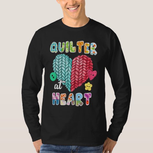 Quilting  Quilter At Heart Quilt Sewing Is My Favo Tシャツ (正面)
