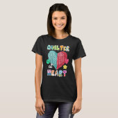 Quilting  Quilter At Heart Quilt Sewing Is My Favo Tシャツ (正面フル)