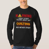 Quilting Quilter Saying Joke Graphic Tシャツ (正面)