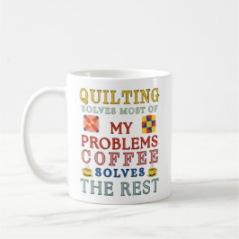 Quilting Solves Most Of My Problems コーヒーマグカップ