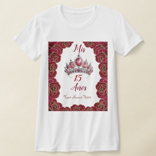 Quinceaeneraシャツ（ティアラ、レッドローゼス、Mis 15 A） Tシャツ (レイダウン)