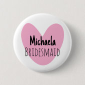 Quirky pink heart bridesmaids name buttons 缶バッジ (正面)