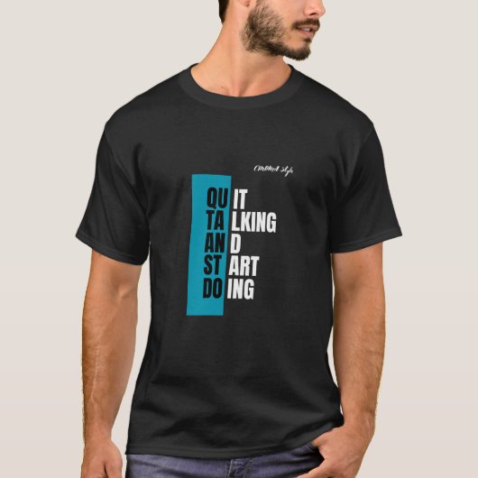 Quit Talking Start Doing T-Shirt – Motivational Te Tシャツ (正面)