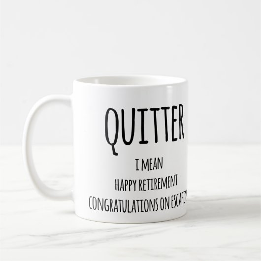 Quitter Retirement Gift、おもしろいRetirement Gift Co コーヒーマグカップ (左)