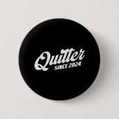 Quitter Since 2024 Non-smoker Quit Smoking 缶バッジ (正面)