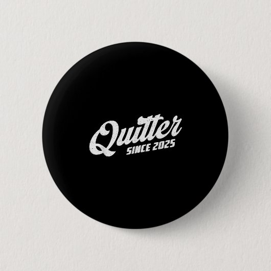 Quitter Since 2025 Non-smoker Quit Smoking  缶バッジ (正面)
