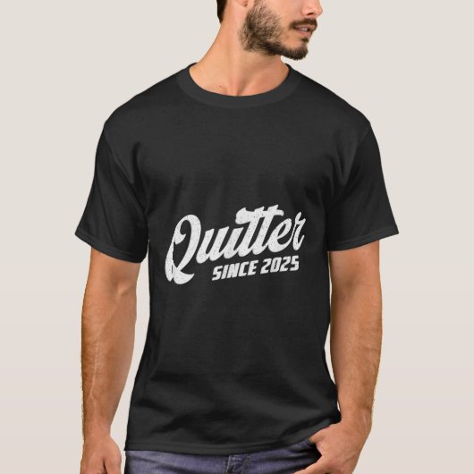 Quitter Since 2025 Non-smoker Quit Smoking  Tシャツ (正面)