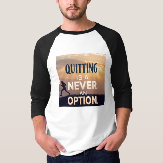 Quitting Is Never an Option | Motivational Never G Tシャツ (正面)