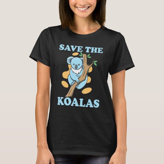 Quote Animal Save The Koalas Tシャツ (正面)