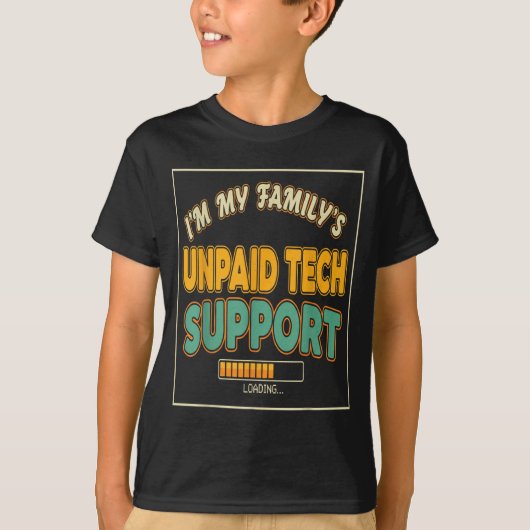 Quote Computer Engineer I'm My Family's Unpaid Tec Tシャツ (正面)