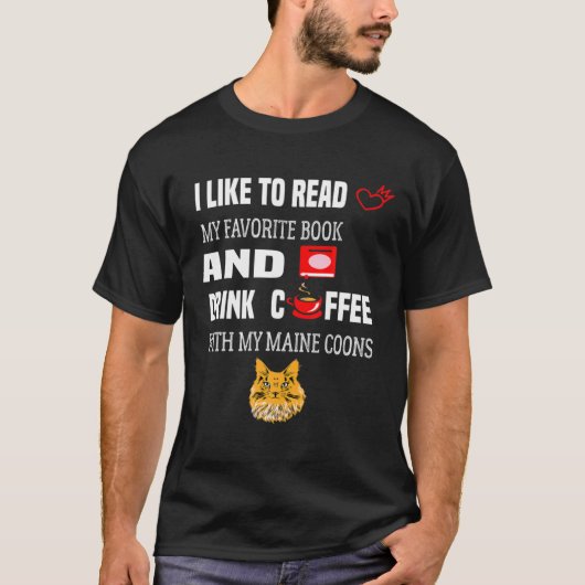 Quote Read My Fav Book And Drink Coffee With My Ma Tシャツ (正面)